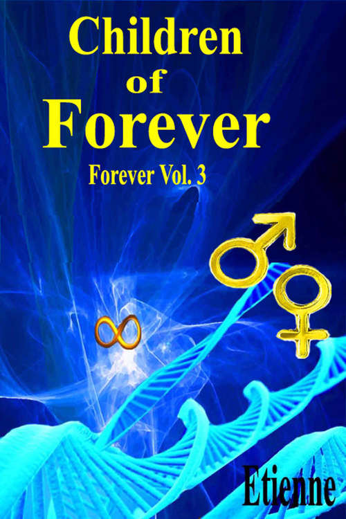 Book cover of Children of Forever: (forever, Vol. 3)