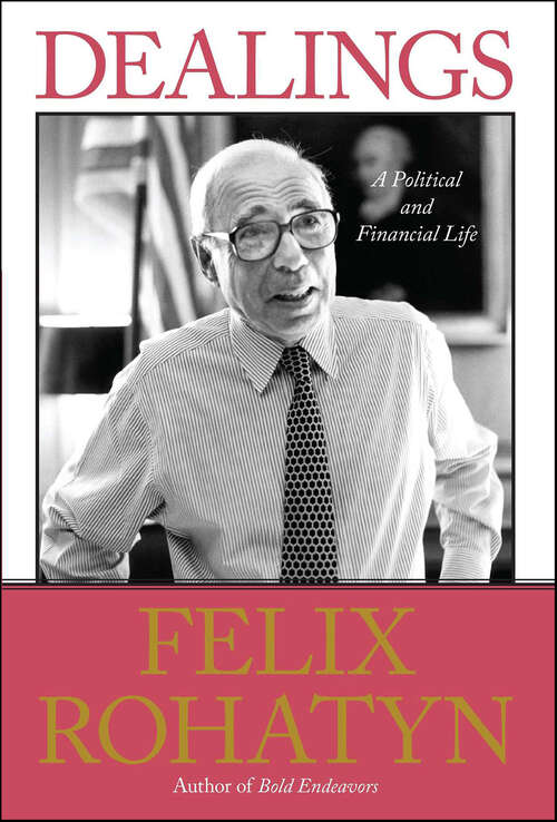 Book cover of Dealings: A Political and Financial Life