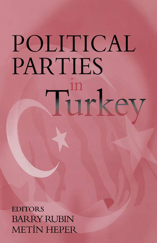 Book cover of Political Parties in Turkey (Routledge Library Editions: Turkey Ser.)