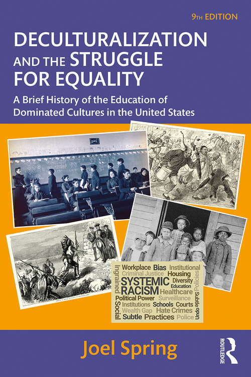 Book cover of Deculturalization and the Struggle for Equality: A Brief History of the Education of Dominated Cultures in the United States (9) (Sociocultural, Political, and Historical Studies in Education)