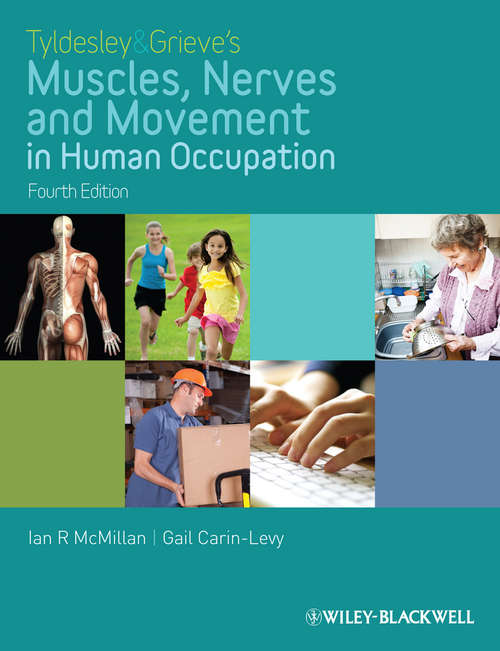 Book cover of Tyldesley and Grieve's Muscles, Nerves and Movement in Human Occupation (4)