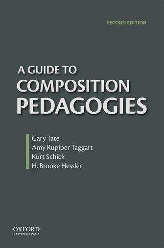 Book cover of A Guide to Composition Pedagogies, Second Edition