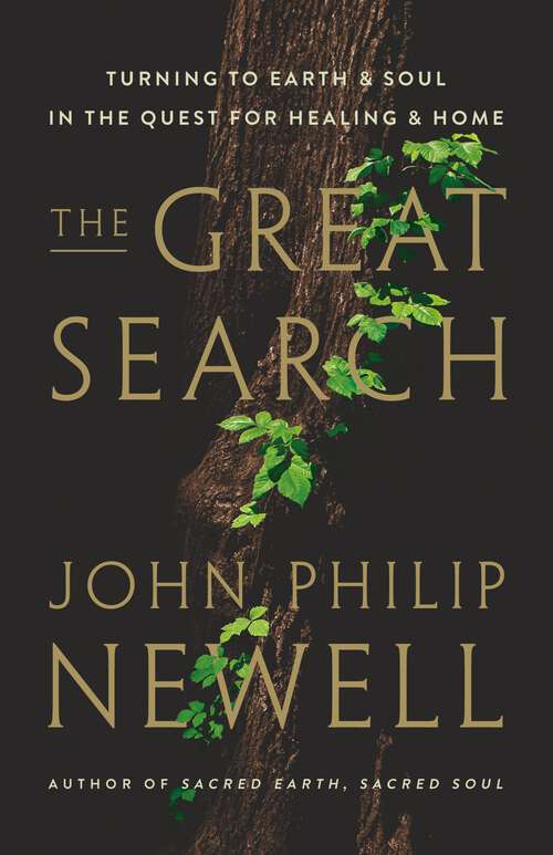 Book cover of The Great Search: Turning to Earth and Soul in the Quest for Healing and Home