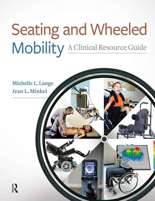 Book cover of Seating and Wheeled Mobility: A Clinical Resource Guide