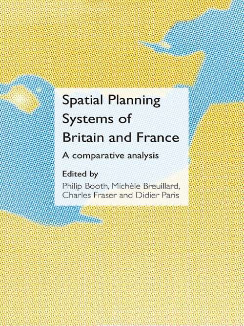 Book cover of Spatial Planning Systems of Britain and France: A Comparative Analysis