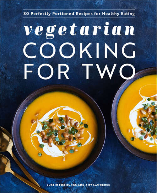 Book cover of Vegetarian Cooking for Two: 80 Perfectly Portioned Recipes for Healthy Eating