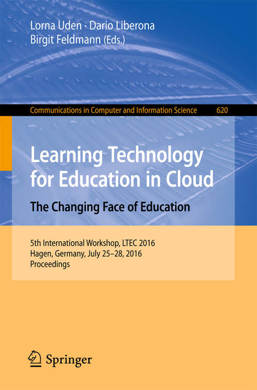 Book cover of Learning Technology for Education in Cloud -  The Changing Face of Education