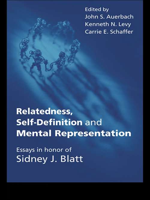 Book cover of Relatedness, Self-Definition and Mental Representation: Essays in honor of Sidney J. Blatt