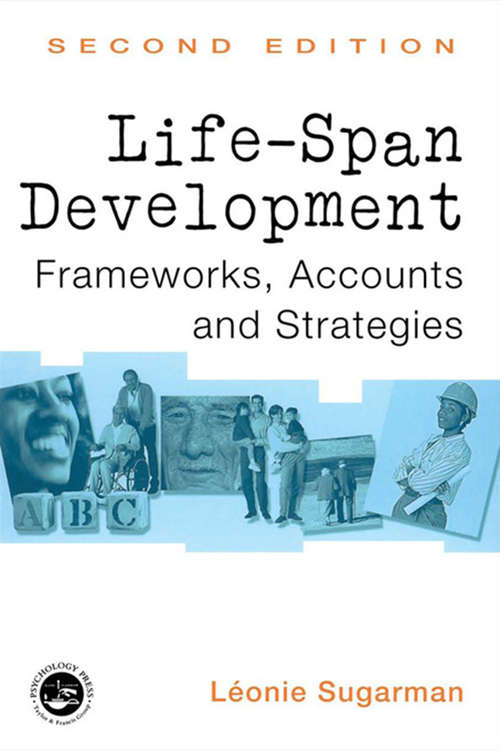 Book cover of Life-span Development: Frameworks, Accounts and Strategies (2) (New Essential Psychology)