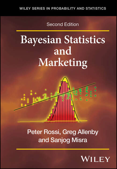 Book cover of Bayesian Statistics and Marketing (2) (Wiley Series In Prob And Statistics/see 1345/6,6214/5 Ser.)