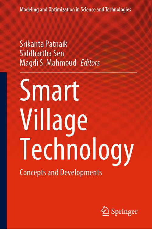 Book cover of Smart Village Technology: Concepts and Developments (1st ed. 2020) (Modeling and Optimization in Science and Technologies #17)