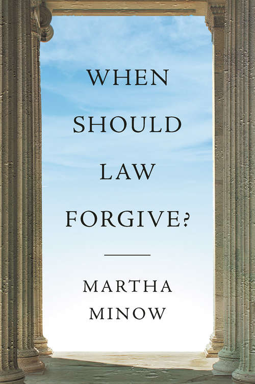 Book cover of When Should Law Forgive?