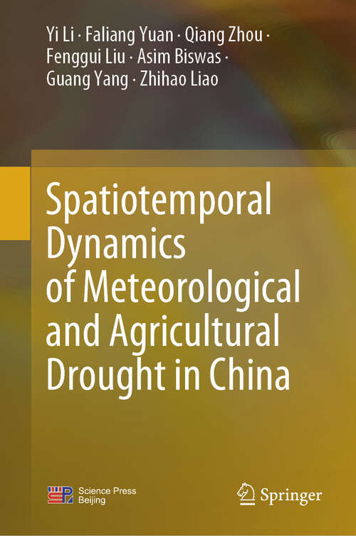 Book cover of Spatiotemporal Dynamics of Meteorological and Agricultural Drought in China (2024)