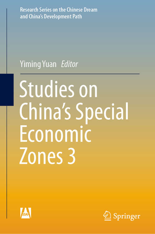 Book cover of Studies on China's Special Economic Zones 3 (1st ed. 2020) (Research Series on the Chinese Dream and China’s Development Path)