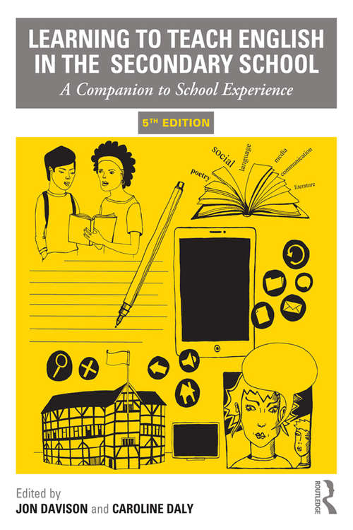 Book cover of Learning to Teach English in the Secondary School: A Companion to School Experience (Learning to Teach Subjects in the Secondary School Series)