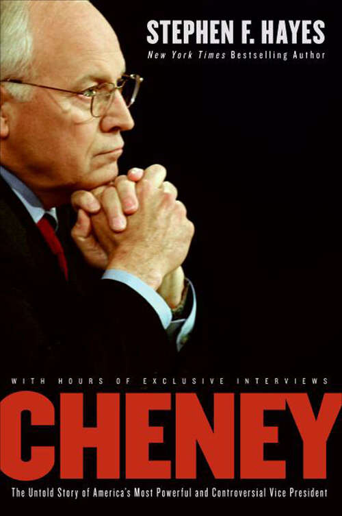 Book cover of Cheney: The Untold Story of America's Most Powerful and Controversial Vice President