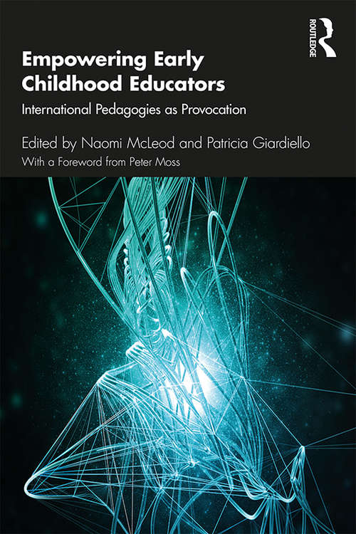 Book cover of Empowering Early Childhood Educators: International Pedagogies as Provocation