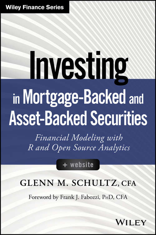 Book cover of Investing in Mortgage-Backed and Asset-Backed Securities: Financial Modeling with R and Open Source Analytics (Wiley Finance)