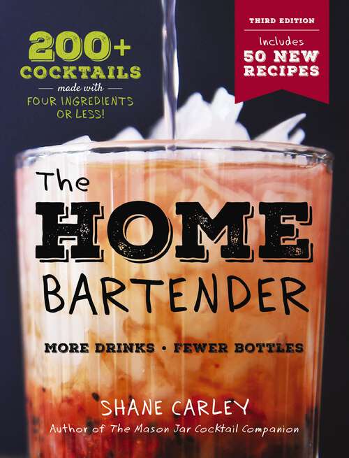 Book cover of The Home Bartender: 200+ Cocktails Made with Four Ingredients or Less