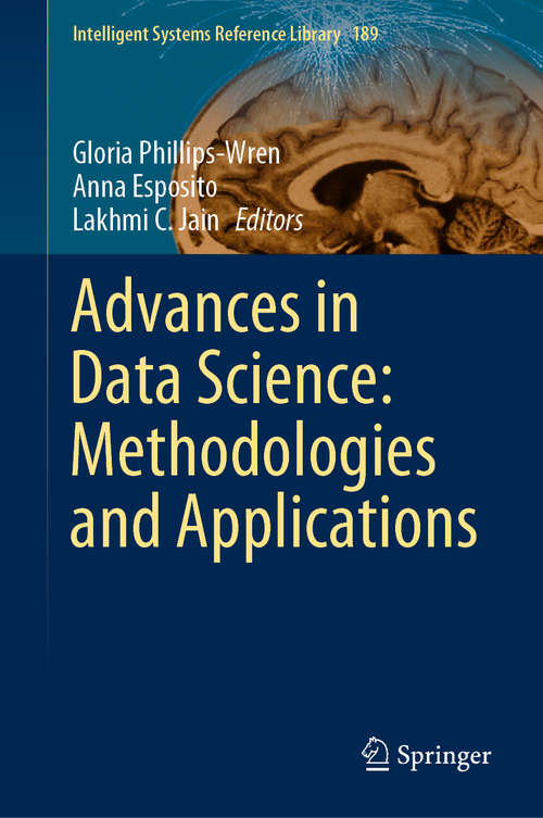 Book cover of Advances in Data Science: Methodologies and Applications (1st ed. 2021) (Intelligent Systems Reference Library #189)