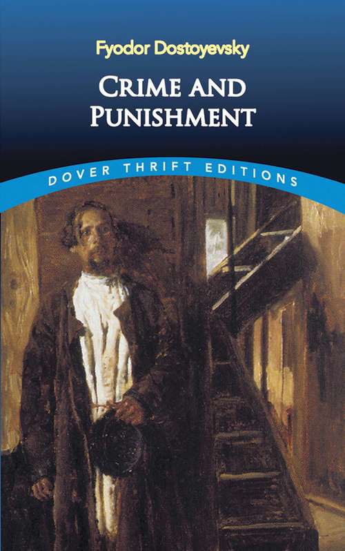 Book cover of Crime and Punishment: A Russian Realistic Novel (classic Reprint) (Dover Thrift Editions)