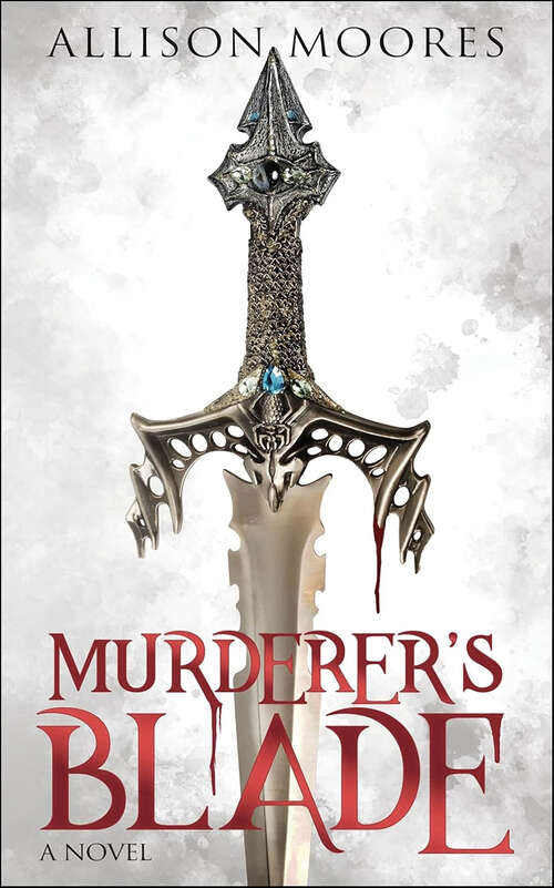 Book cover of Murderer’s Blade: A Novel