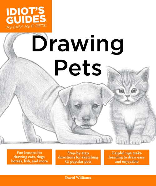Book cover of Drawing Pets: How to Draw Animals, Stroke by Stroke (Idiot's Guides)