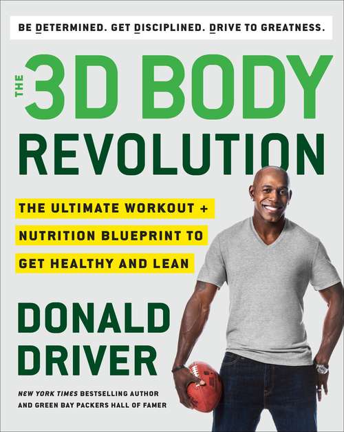 Book cover of The 3D Body Revolution: The Ultimate Workout + Nutrition Blueprint to Get Healthy and Lean