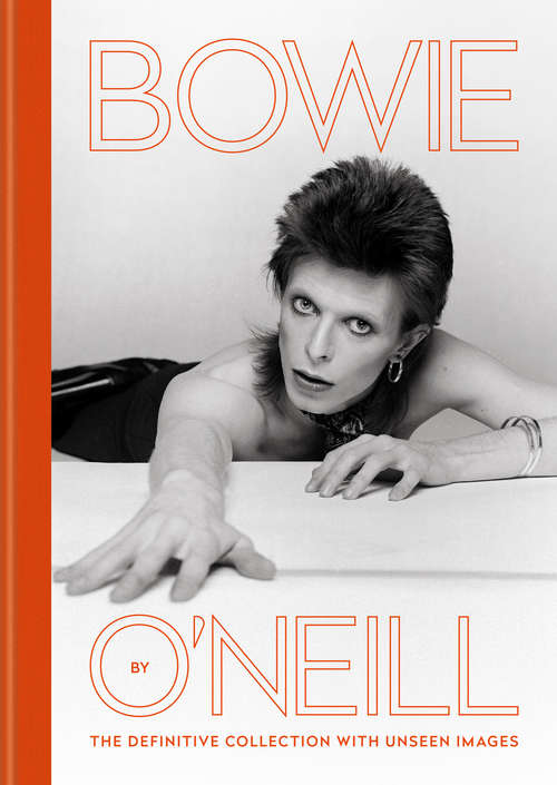 Book cover of Bowie by O'Neill: The definitive collection with unseen images