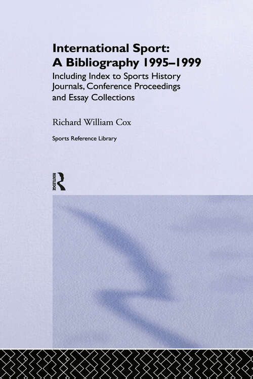 Book cover of International Sport: Including Index to Sports History Journals, Conference Proceedings and Essay Collections.