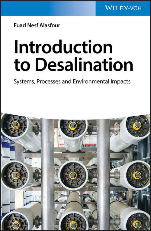 Book cover of Introduction to Desalination: Systems, Processes and Environmental Impacts