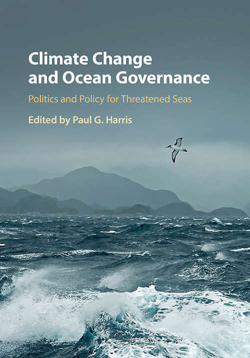 Book cover of Climate Change and Ocean Governance: Politics and Policy for Threatened Seas