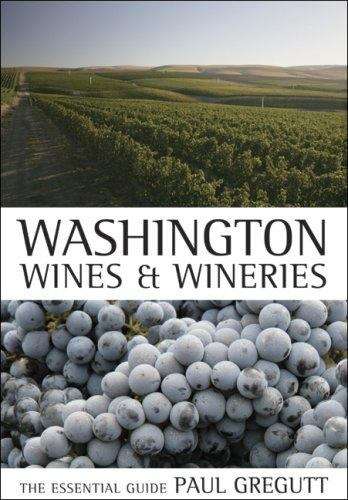 Book cover of Washington Wines and Wineries: The Essential Guide