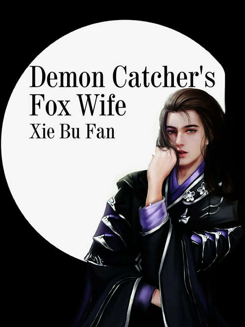 Book cover of Demon Catcher's Fox Wife: Volume 3 (Volume 3 #3)