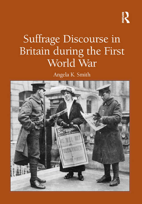 Book cover of Suffrage Discourse in Britain during the First World War