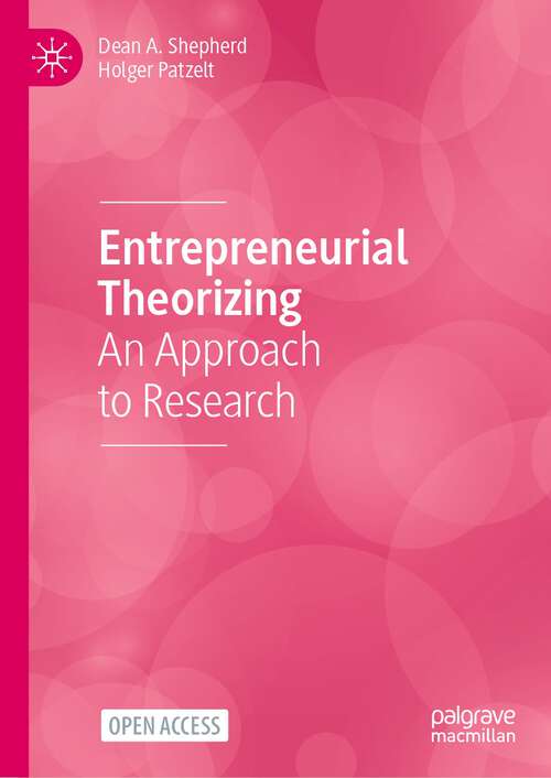 Book cover of Entrepreneurial Theorizing: An Approach to Research (1st ed. 2023)