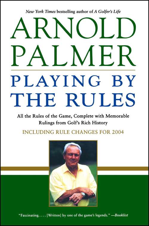 Book cover of Playing by the Rules: All the Rules of the Game, Complete with Memorable Rulings From Golf's Rich History