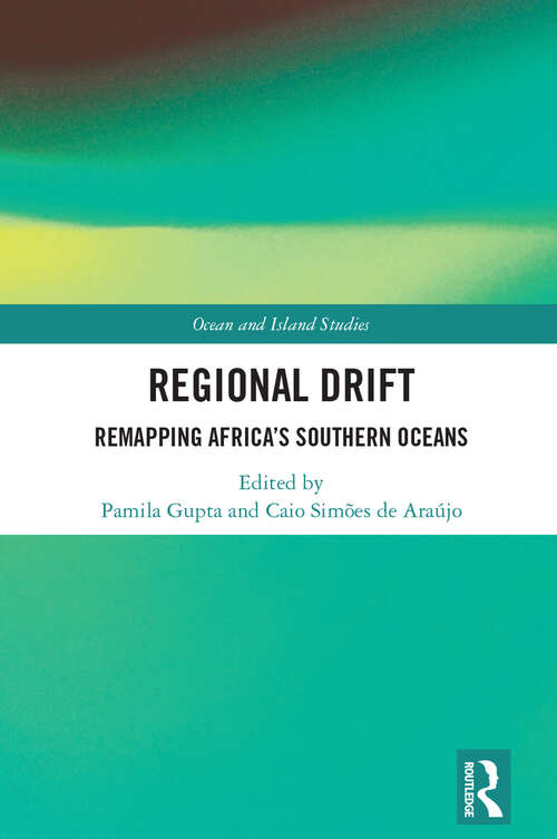 Book cover of Regional Drift: Remapping Africa’s Southern Oceans (Ocean and Island Studies)