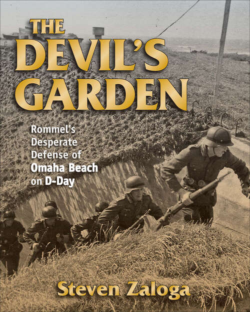 Book cover of The Devil's Garden: Rommel's Desperate Defense of Omaha Beach on D-Day