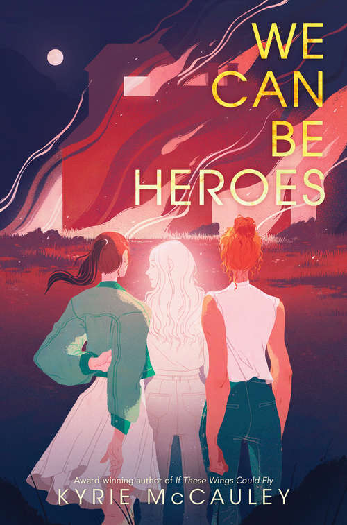 Book cover of We Can Be Heroes