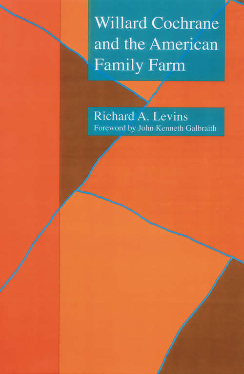 Book cover of Willard Cochrane and the American Family Farm (Our Sustainable Future)