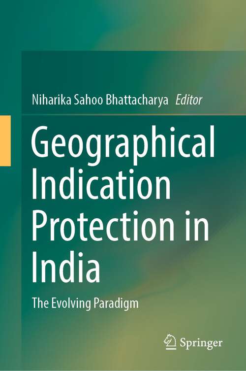 Book cover of Geographical Indication Protection in India: The Evolving Paradigm (1st ed. 2022)