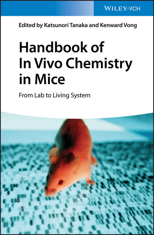 Book cover of Handbook of In Vivo Chemistry in Mice: From Lab to Living System