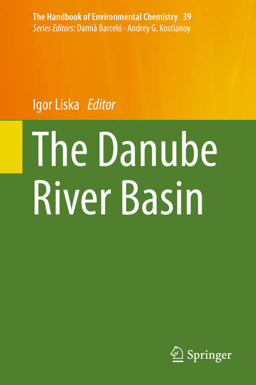 Book cover of The Danube River Basin (1st ed. 2015) (The Handbook of Environmental Chemistry #39)