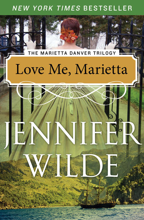 Book cover of Love Me, Marietta: Love&#39;s Tender Fury; Love Me, Marietta; And When Love Commands (The Marietta Danver Trilogy #2)