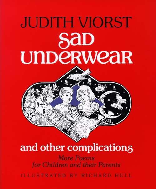 Book cover of Sad Underwear and Other Complications: More Poems for Children and Their Parents