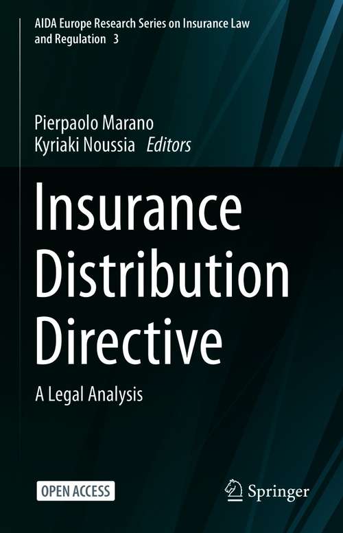 Book cover of Insurance Distribution Directive: A Legal Analysis (1st ed. 2021) (AIDA Europe Research Series on Insurance Law and Regulation #3)