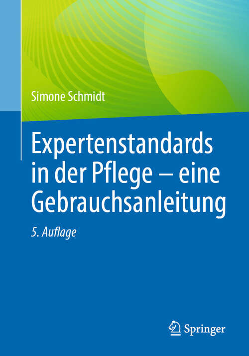 Book cover of Expertenstandards in der Pflege - eine Gebrauchsanleitung (5. Aufl. 2024)