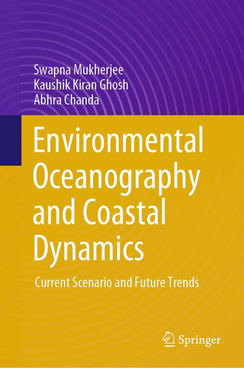 Book cover of Environmental Oceanography and Coastal Dynamics: Current Scenario and Future Trends (1st ed. 2023)