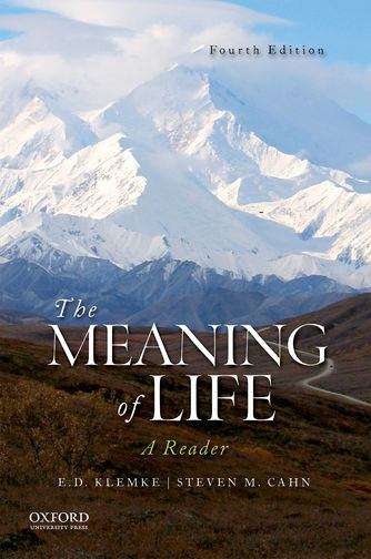 Book cover of The Meaning of Life: A Reader (Fourth Edition)